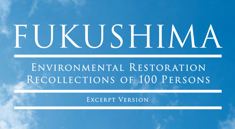 Fukushima Environmental Restoration Recollections of 100 Persons